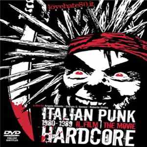 Various - Italian Punk Hardcore 1980-1989 Il Film | The Movie FLAC