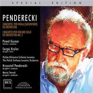 Krzysztof Penderecki, Paweł Gusnar, Sergei Krylov, The Polish Sinfonia Iuventus Orchestra, Maciej Tworek - Concerto per Viola (Sassofono) ed Orchestra; Concerto per Violino Solo ed Orchestra No. 2 "Metamorphosen" FLAC