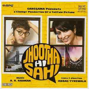 A.R. Rahman, Abbas Tyerwala - Jhootha Hi Sahi FLAC