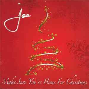 Joe - Make Sure You're Home For Christmas FLAC