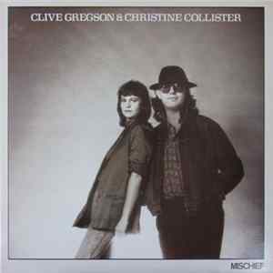 Clive Gregson & Christine Collister - Mischief FLAC