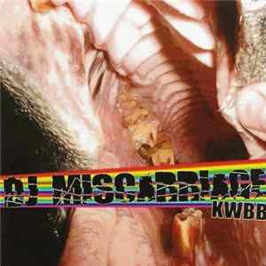 DJ Miscarriage - KWBB FLAC