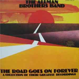 The Allman Brothers Band - The Road Goes On Forever FLAC