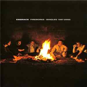 Embrace - Fireworks (Singles 1997-2002) FLAC