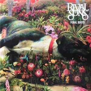 Rival Sons - Feral Roots FLAC
