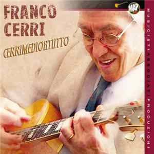 Franco Cerri - Cerrimedioatutto FLAC