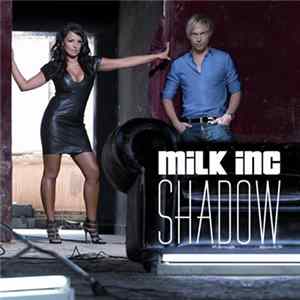 Milk Inc - Shadow FLAC