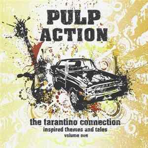 Various - Pulp Action - The Tarantino Connection Inspired Themes And Tales volume one FLAC