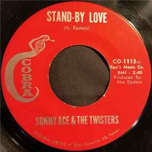 Sonny Ace & The Twisters - Stand-By Love / Anymore FLAC