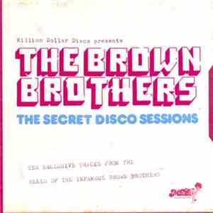 The Brown Brothers - The Secret Disco Sessions FLAC