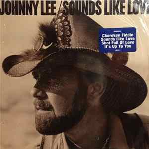 Johnny Lee - Sounds Like Love FLAC