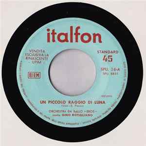 Orchestra Da Ballo "Eros" Canta Gino Rotigliano - Un Piccolo Raggio Di Luna FLAC
