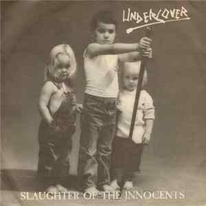 Undercover - Slaughter Of The Innocents FLAC