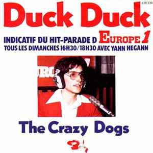 The Crazy Dogs - Duck Duck / Golf Drouot Memory (Indicatif Du Hit-Parade D'Europe 1) FLAC