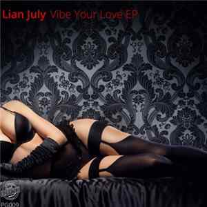 Lian July - Vibe Your Love EP FLAC