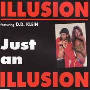 Illusion Featuring D.D. Klein - Just An Illusion FLAC