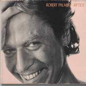 Robert Palmer - Riptide FLAC