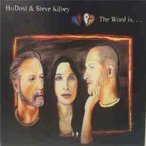 HuDost & Steve Kilbey - The Word Is... FLAC