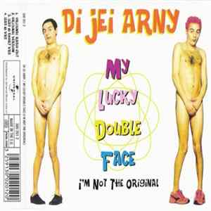 Di Jei Arny - My Lucky Double Face (I'm Not The Original) FLAC