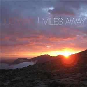 Jus Wan - Miles Away FLAC