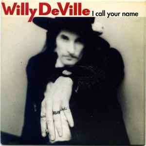 Willy DeVille - I Call Your Name FLAC