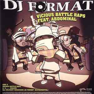DJ Format Feat. Abdominal - Vicious Battle Raps / Ill Culinary Behaviour (Remixes) FLAC