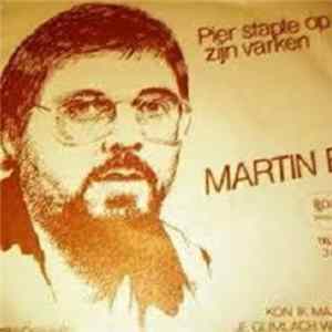 Martin B. - Pier Stapte Op Zijn Varken FLAC