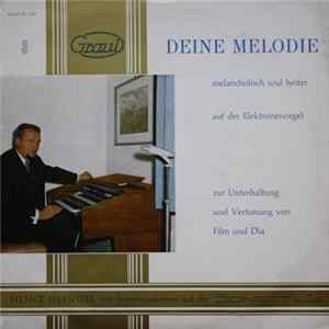 Heinz Heindel - Deine Melodie - Melancholisch Und Heiter Auf Der Elektronenorgel 3 FLAC
