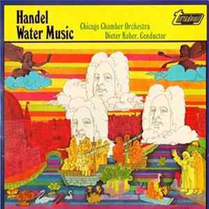Handel, Chicago Chamber Orchestra, Dieter Kober - Water Music FLAC
