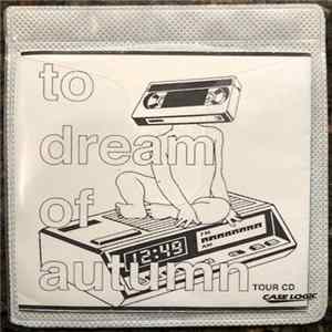 To Dream Of Autumn - Tour CD FLAC
