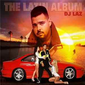 DJ Laz - The Latin Album FLAC