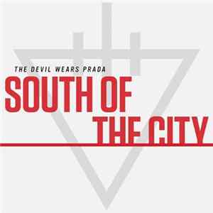 The Devil Wears Prada - South Of The City FLAC