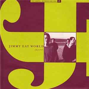 Jejune / Jimmy Eat World - Jejune / Jimmy Eat World FLAC