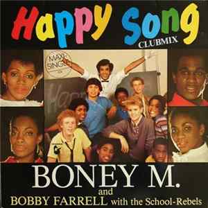 Boney M. And Bobby Farrell With The School-Rebels - Happy Song (Clubmix) FLAC