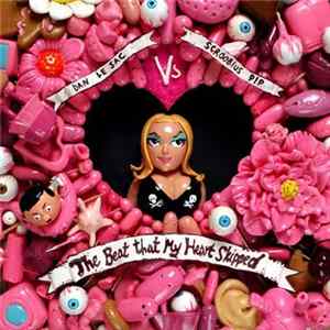 Dan Le Sac vs Scroobius Pip - The Beat That My Heart Skipped FLAC