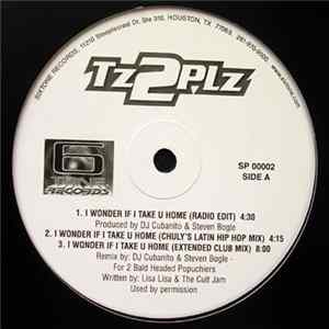 Tz2plz - I Wonder If I Take U Home / Make Love 2 Me FLAC