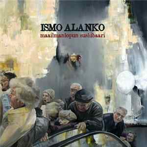 Ismo Alanko - Maailmanlopun Sushibaari FLAC