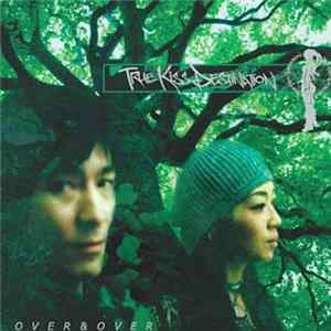 True Kiss Destination - Over & Over FLAC
