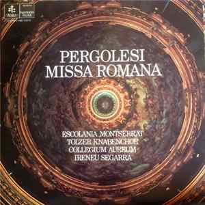 Escolania De Montserrat, Tölzer Knabenchor, Collegium Aureum, Ireneu Segarra, Pergolesi - Missa Romana FLAC
