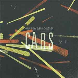 Now, Now Every Children - Cars FLAC