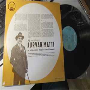 Matti Jurva - Jurvan Matti - Viimeinen Kuplettimohikaani FLAC