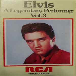 Elvis Presley - A Legendary Performer - Volume 3 FLAC