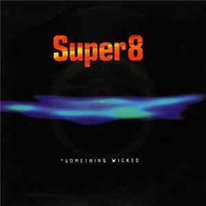 Super 8 - Something Wicked FLAC