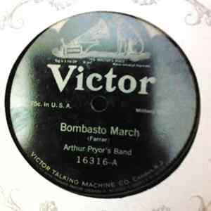 Arthur Pryor's Band - Bombasto March / Guard Mount FLAC