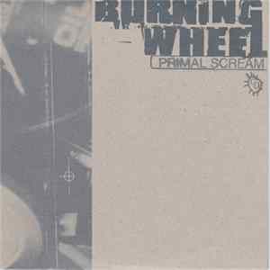 Primal Scream - Burning Wheel FLAC