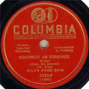 Wild's Swiss Boys - Kirchweih Am Zürichsee / Fröhliche Bergler Polka FLAC