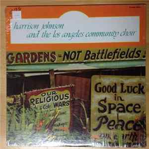 Harrison Johnson And The Los Angeles Community Choir - Gardens, Not Battlefields FLAC
