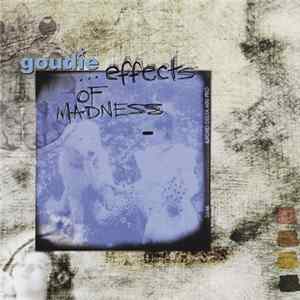 Goudie - ...Effects Of Madness FLAC
