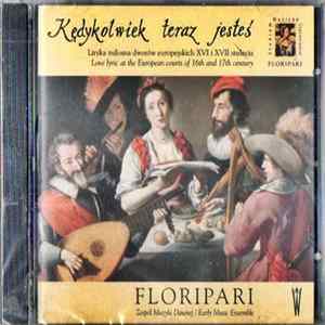 Floripari - Kedykolwiek Teraz Jesteś FLAC