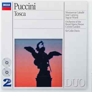 Montserrat Caballé, José Carreras, Ingvar Wixell, Orchestra Of The Royal Opera House, Covent Garden, Sir Colin Davis - Puccini - Tosca FLAC